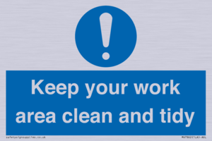 Keep your work area clean and tidy
